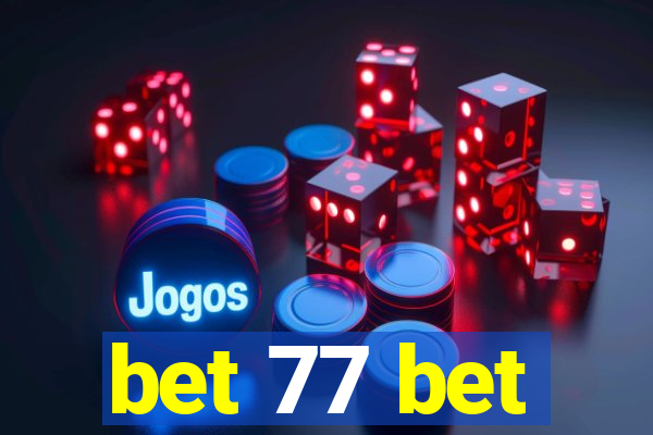 bet 77 bet